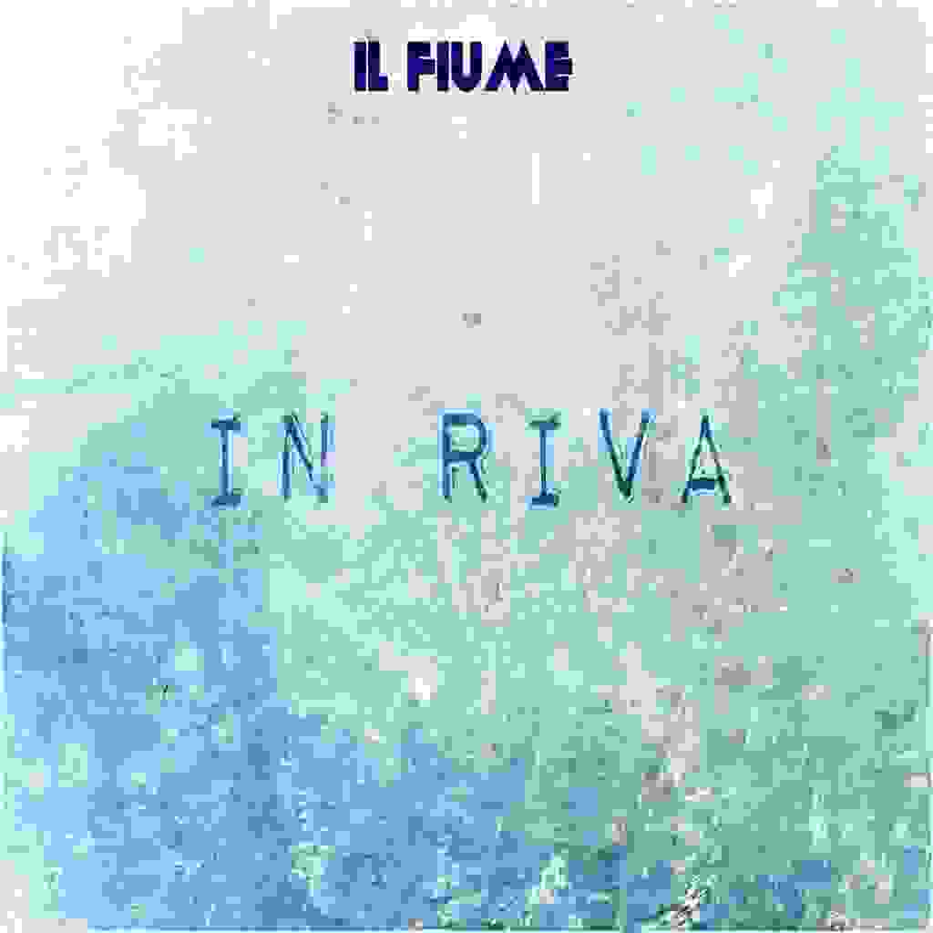 IL FIUME - In Riva | Recensione