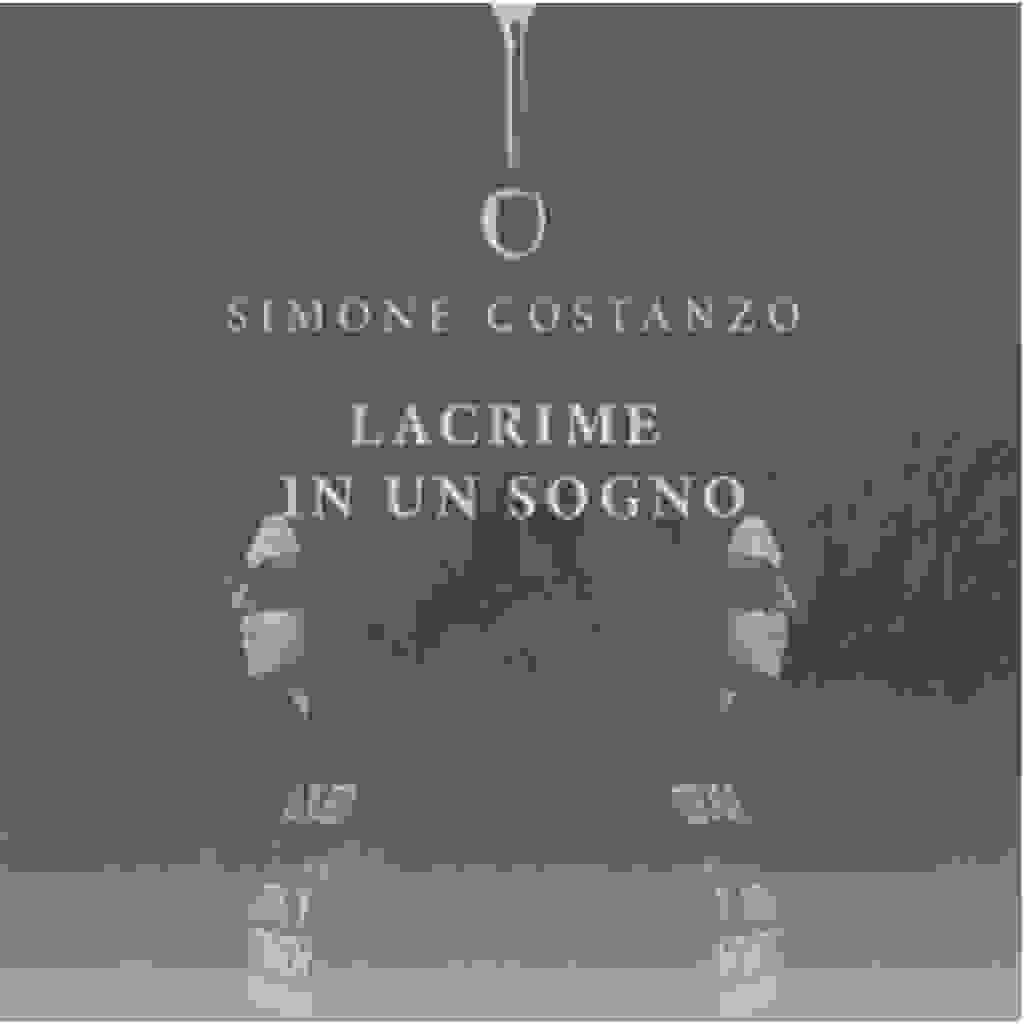 SIMONE COSTANZO : “LACRIME IN UN SOGNO”