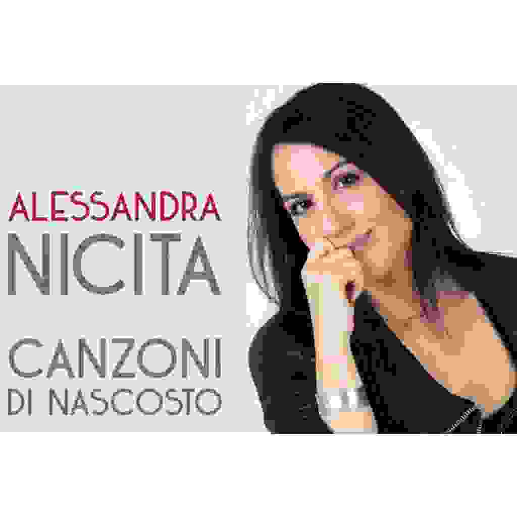 ALESSANDRA NICITA : “CANZONI DI NASCOSTO”