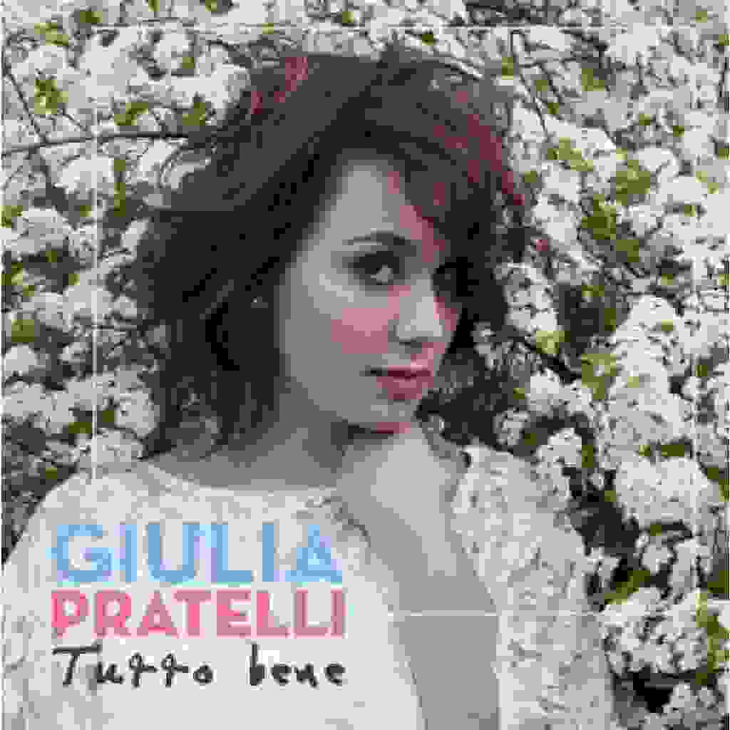 GIULIA PRATELLI - Tutto bene [Recensione]