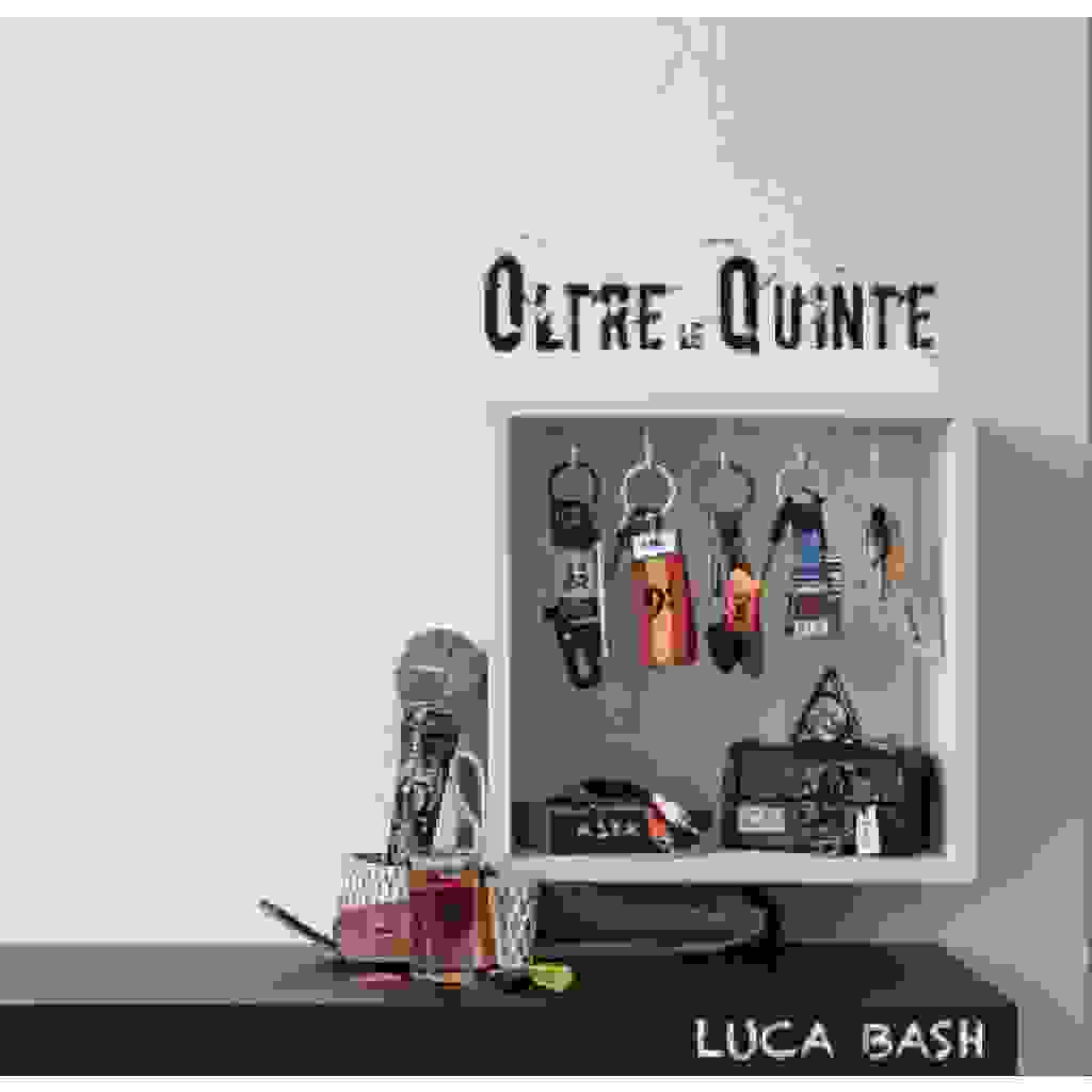 Luca Bash - Oltre le Quinte [Recensione]