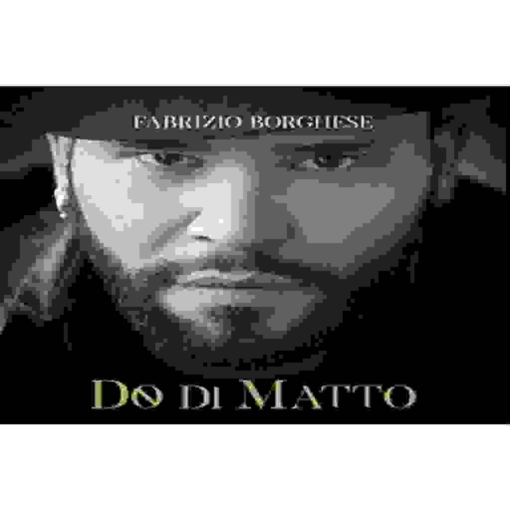 FABRIZIO BORGHESE, DO DI MATTO [Recensione]
