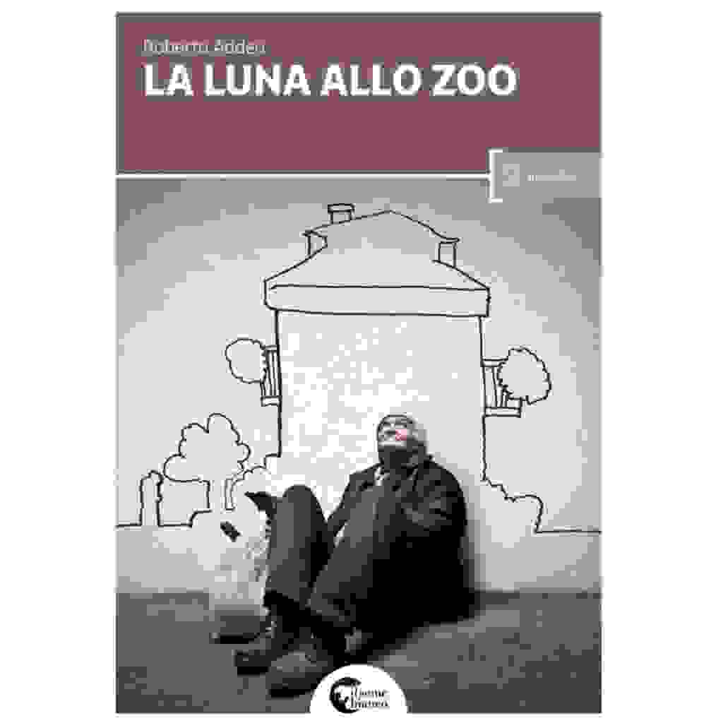 La luna allo zoo di Roberto Addeo