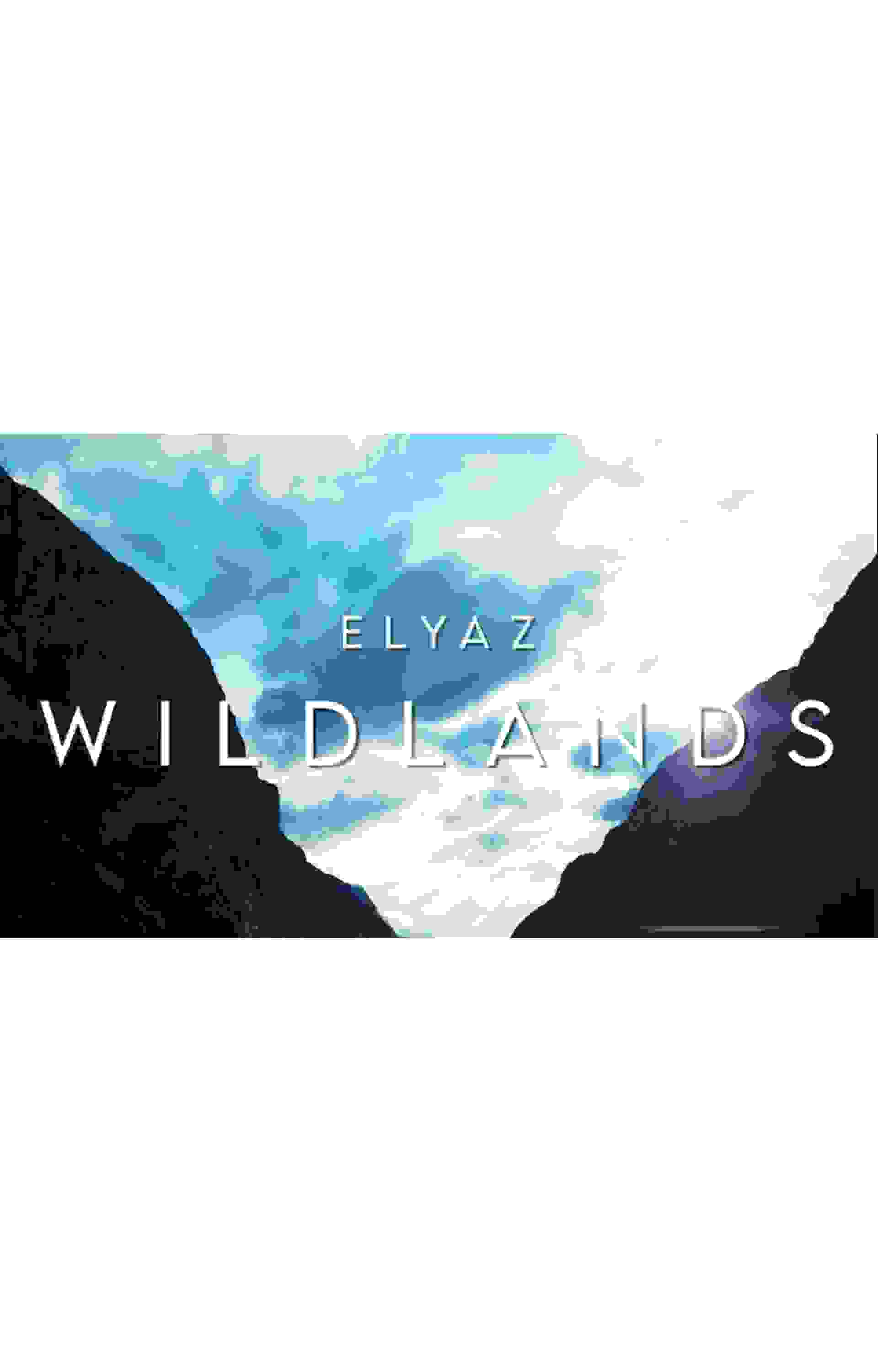 ELYAZ - Wildlands