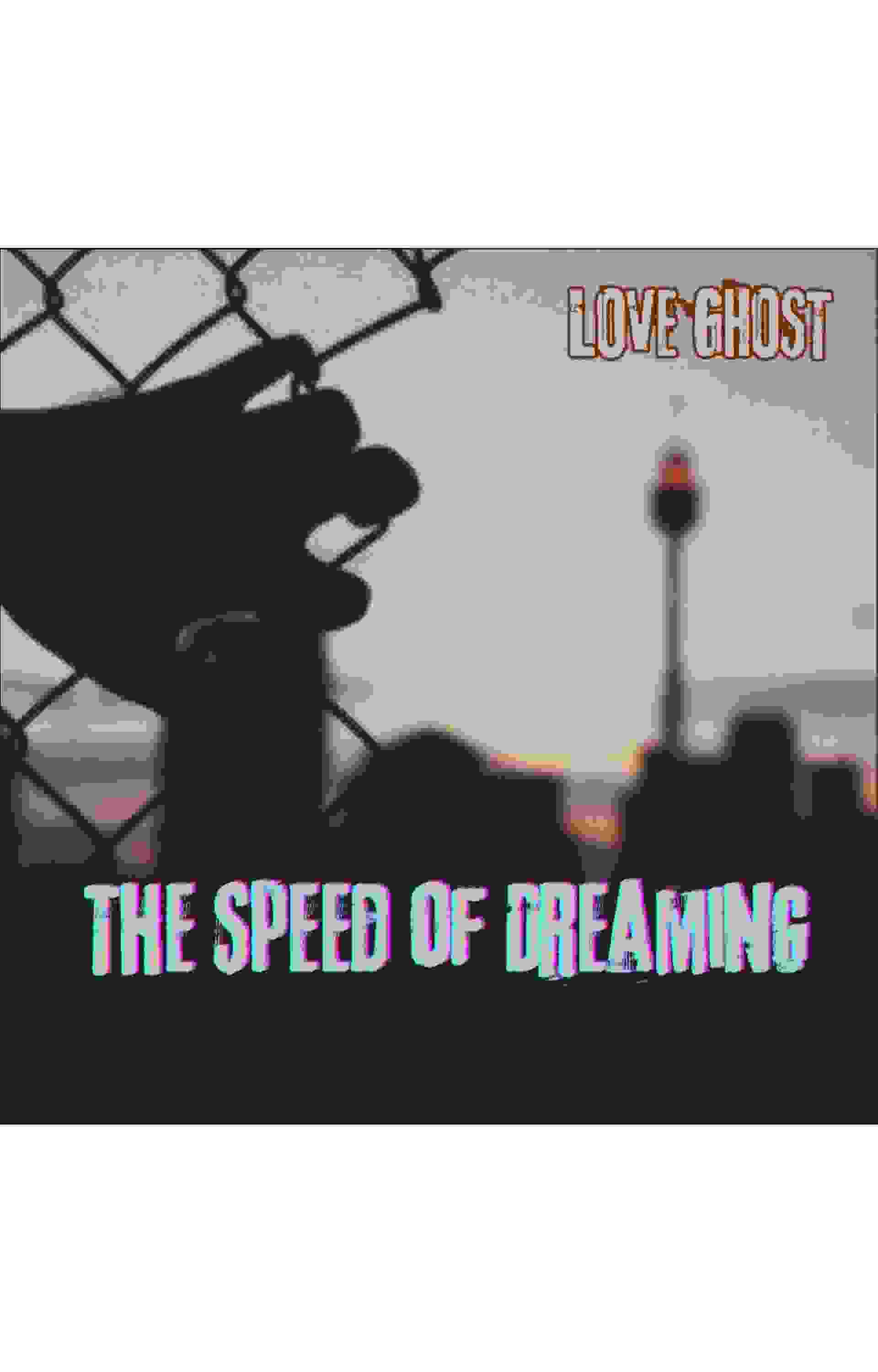 I Love Ghost e il loro ultimo EP intitolato "The Speed of Dreaming"