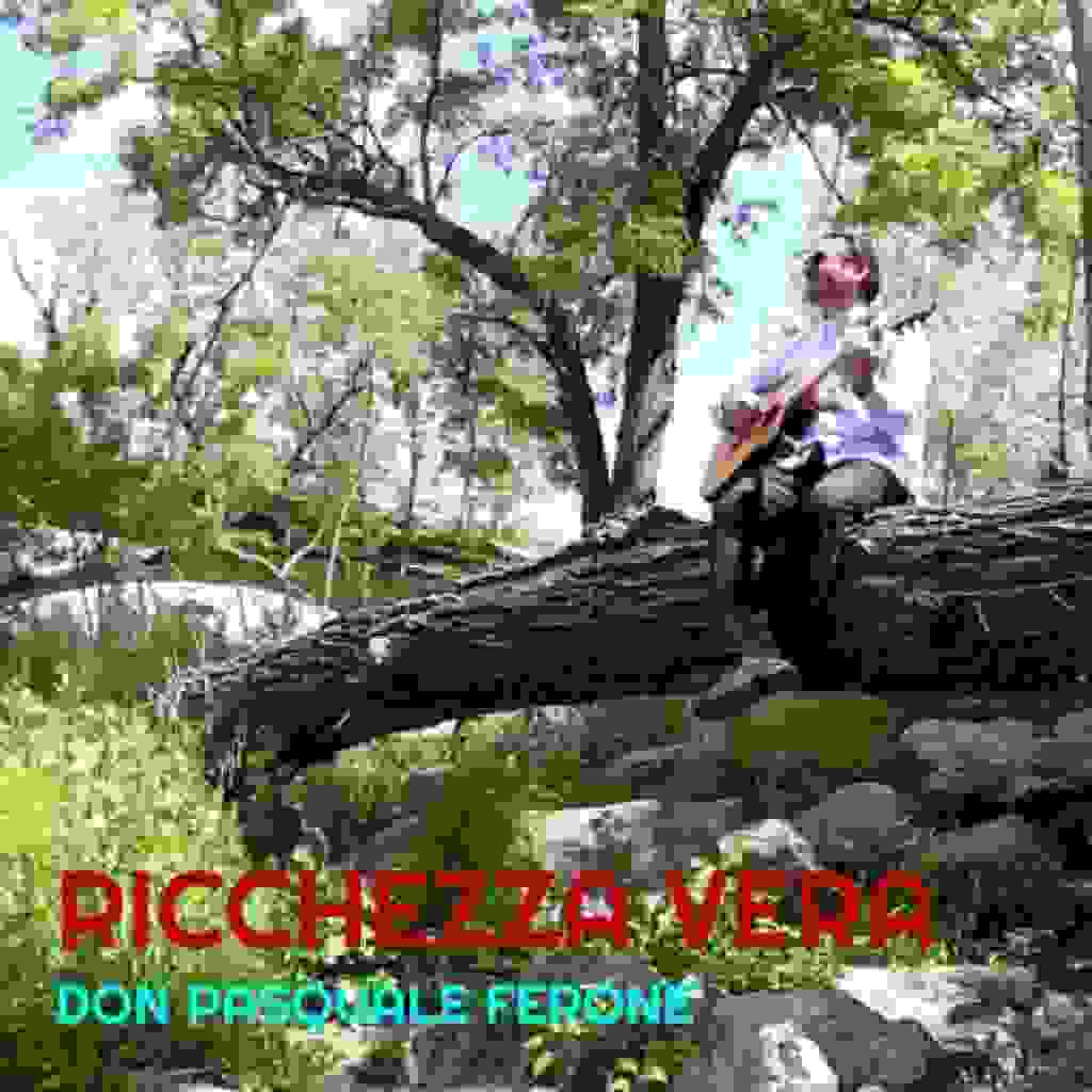 Don Pasquale Ferone ci mostra la” Ricchezza Vera” nel suo ultimo brano